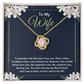To My Wife - Love Knot Necklace Gift Set - Eloura
